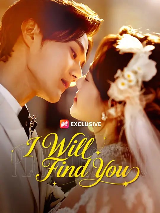I Will Find You | Full Series | Short Drama English