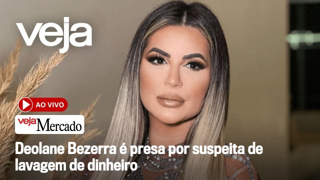 AO VIVO: Deolane Bezerra é presa por suspeita de lavagem de dinheiro | Mercado