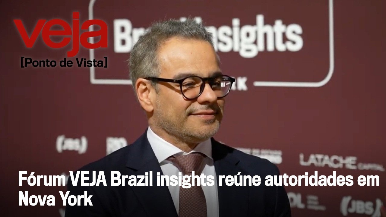 Fórum VEJA Brazil insights reúne autoridades em Nova York | Ponto de Vista