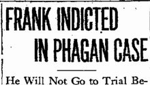 Sunday, 25th May 1913 Frank Indicted in Phagan Case