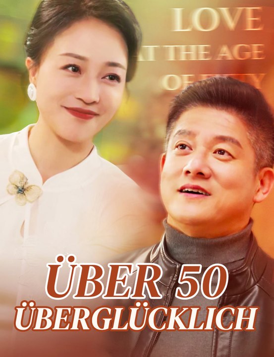 Über 50, überglücklich - Full Drama | German Sub 2026