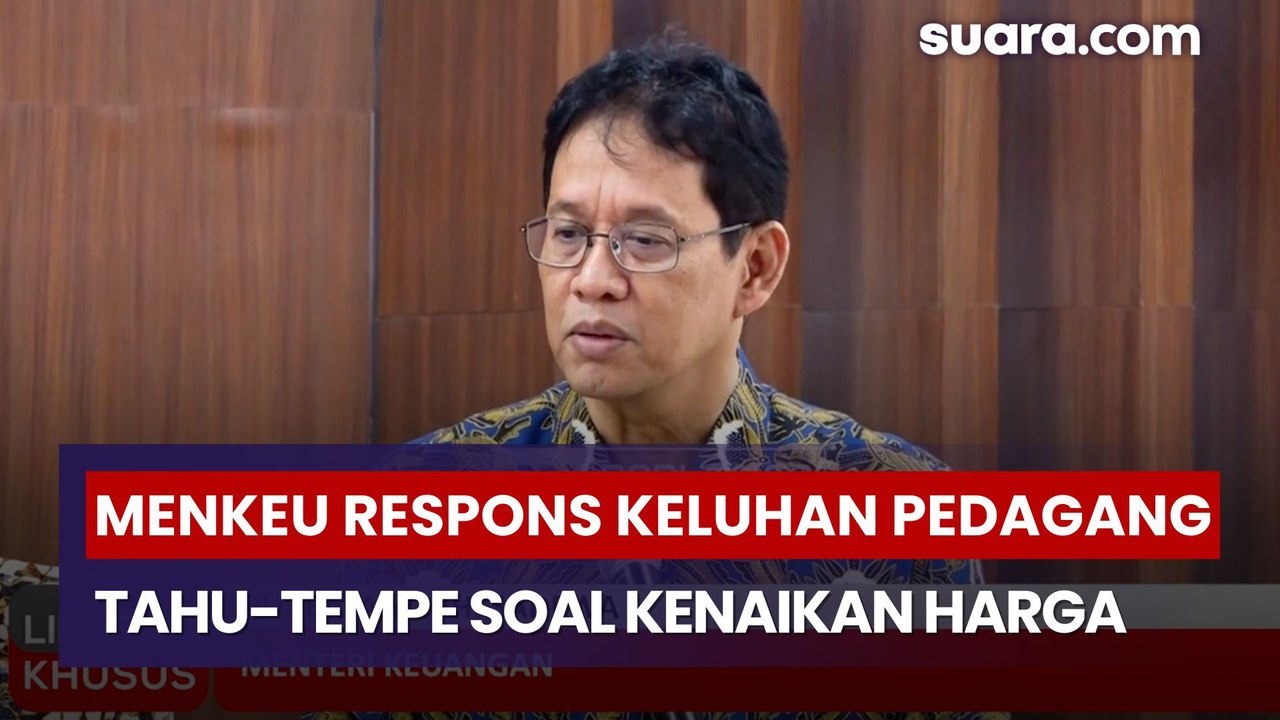 Imbas Rupiah Melemah, Menkeu Purbaya Respons Keluhan Pedagang Tahu-Tempe Soal Kenaikan Harga