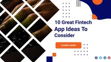 7 Great Fintech App Ideas To Consider