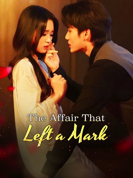 The Affair That Left a Mark | Full Series (79 eps) HD