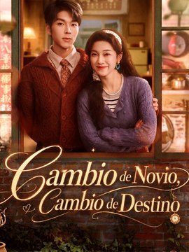 Doblado]💗🔥🍀Cambio de Novio, Cambio de Destino - Completo En Español #drama #español