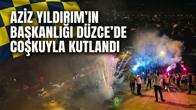 Düzce’de Fenerbahçe Başkanı Aziz Yıldırım sevinci