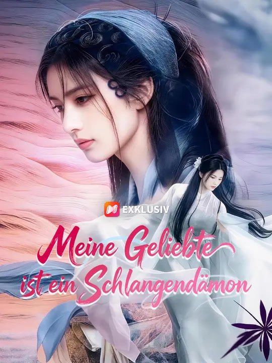 Meine Geliebte ist ein Schlangendämon | Komplette Serie | Short Drama Deutsch