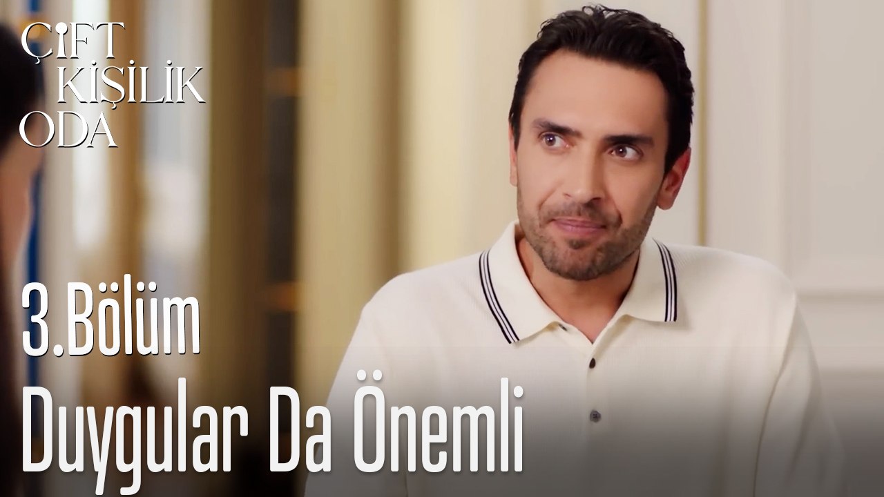 Duygular Da Önemli-Çift Kişilik Oda 3. Bölüm