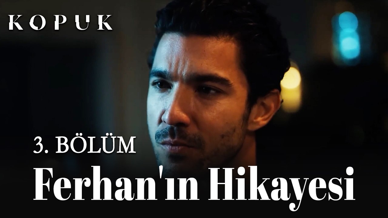 Ferhan'ın Hikayesi 3. Bölüm