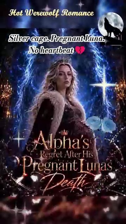 Alpha's Regret After His Pregnant Luna's Death: Luna Betrayal No Cut HD