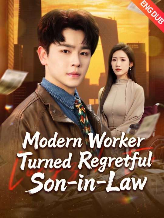 [ENG DUB] Modern Worker Turned Regretful Son-in-Law | Full Series (80 eps) HD