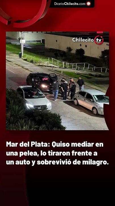 Mar del Plata: Quiso mediar en una pelea, lo tiraron frente a un auto y sobrevivió de milagro.