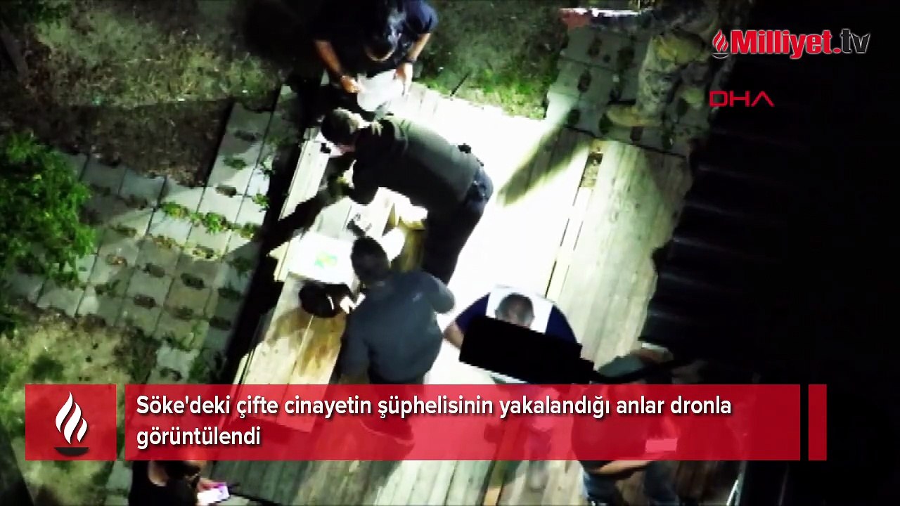Söke'deki çifte cinayetin şüphelisinin yakalandığı anlar dronla görüntülendi