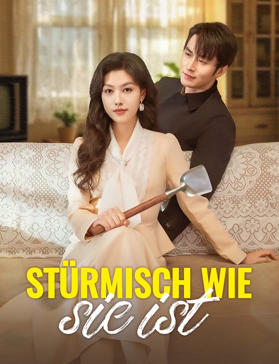 Stürmisch wie sie ist - Full Drama | German Sub 2026