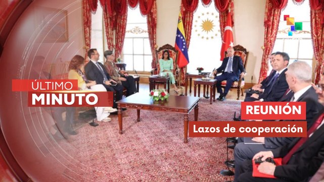 Pdta. (E) Delcy Rodríguez sostuvo encuentro con el pdte. Tayyip Erdogan