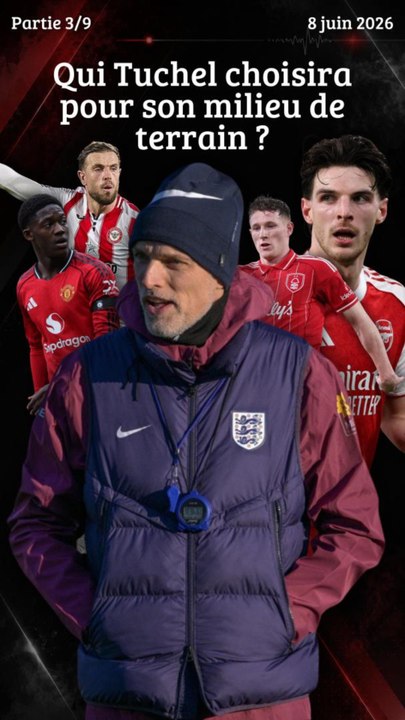 Qui Tuchel choisira pour son milieu de terrain ? 🇬🇧