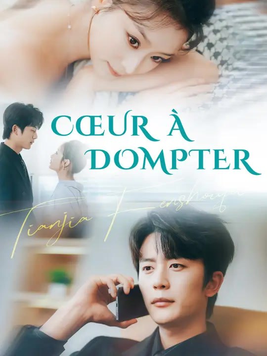 CŒUR À DOMPTER | Série Complète | Short Drama Français