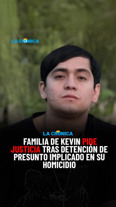 Familia de Kevin pide justicia tras detención de presunto implicado en su homicidio