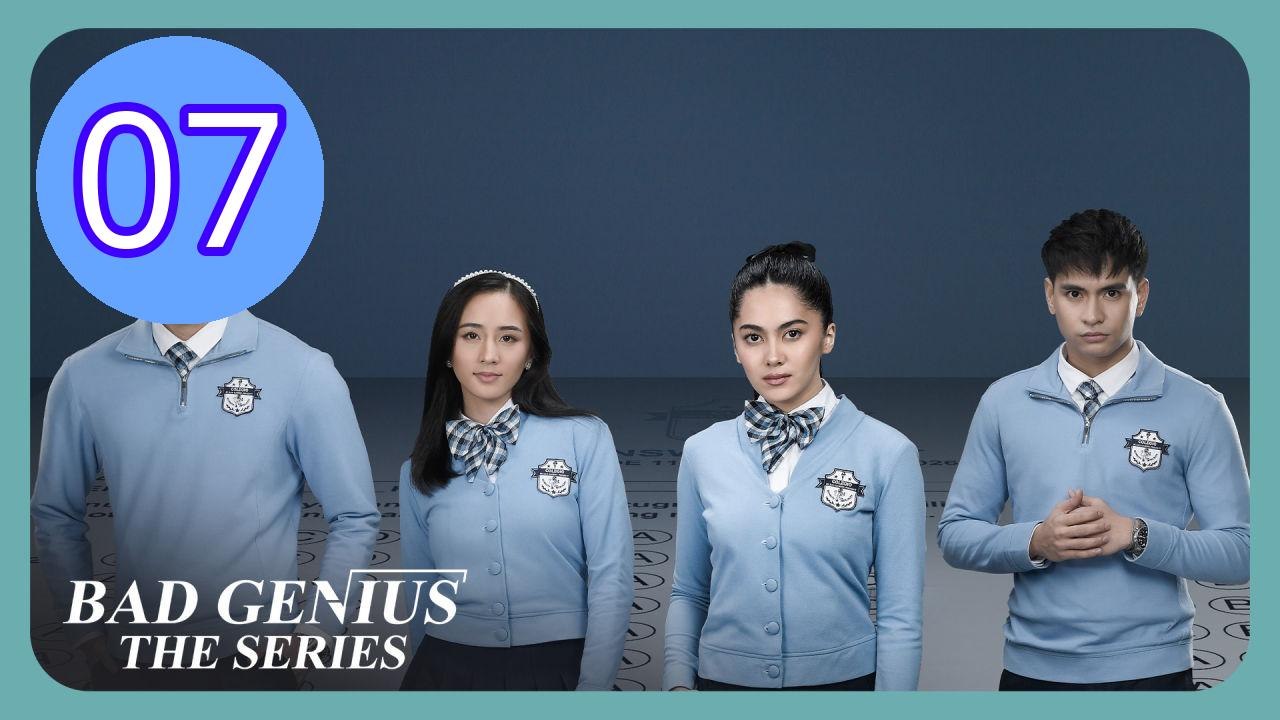 Bad Genius The Series Episode 7 Engsub