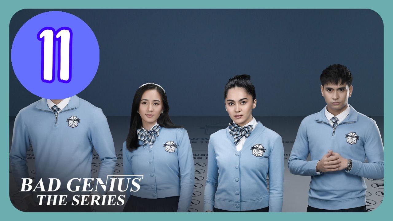 Bad Genius The Series Episode 11 Engsub