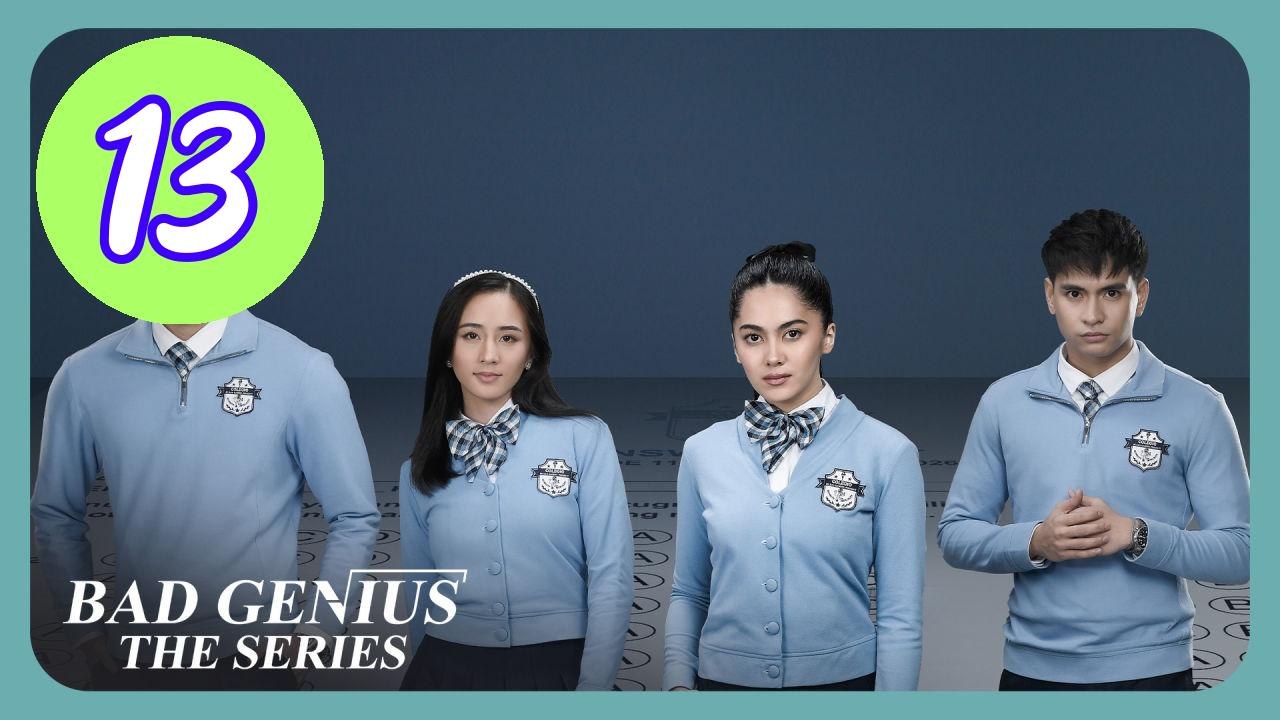 Bad Genius The Series Episode 13 Engsub