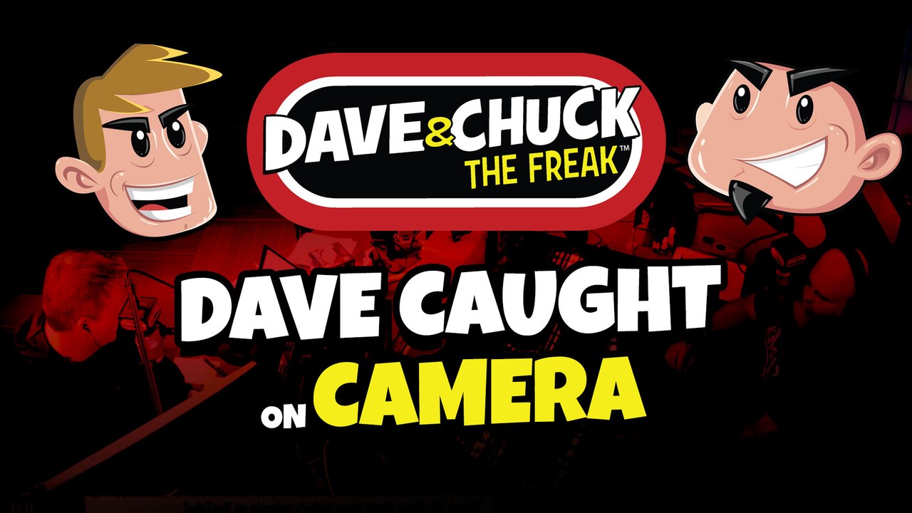 Dave Caught On Camera