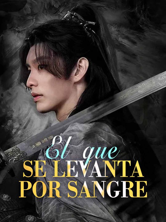 El que se levanta por sangre serie completa