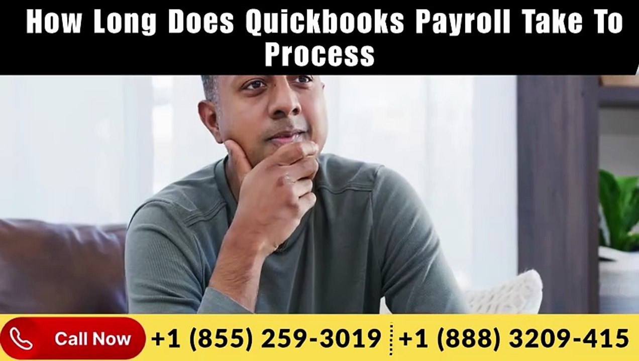 5_ How long does QuickBooks payroll take to process