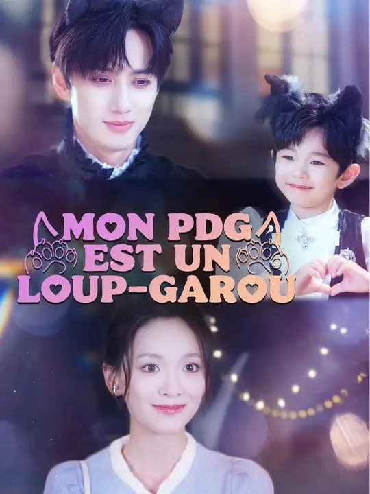 MON PDG EST UN LOUP-GAROU | Série Complète | Short Drama Français