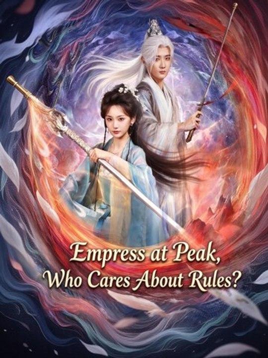 Empress at Peak, Who Cares About Rules? | Full Series (77 eps) HD