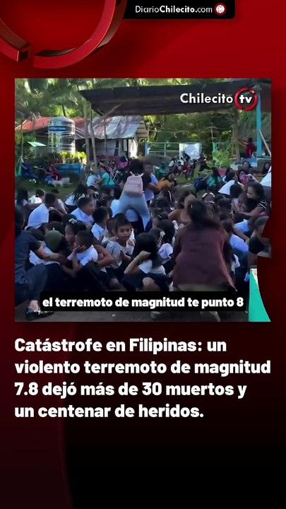 Catástrofe en Filipinas: un violento terremoto de magnitud 7.8 dejó más de 30 muertos y un centenar de heridos.