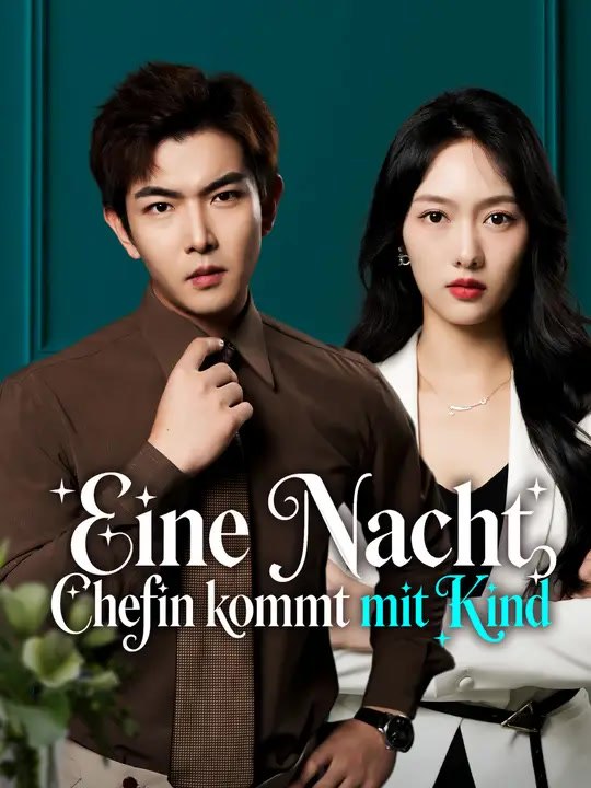 Eine Nacht: Chefin kommt mit Kind | Komplette Serie | Short Drama Deutsch
