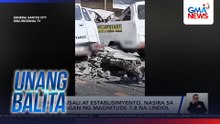 Ilang gusali at establisimyento, nasira sa kasagsagan ng magnitude 7.8 na lindol | Unang Balita