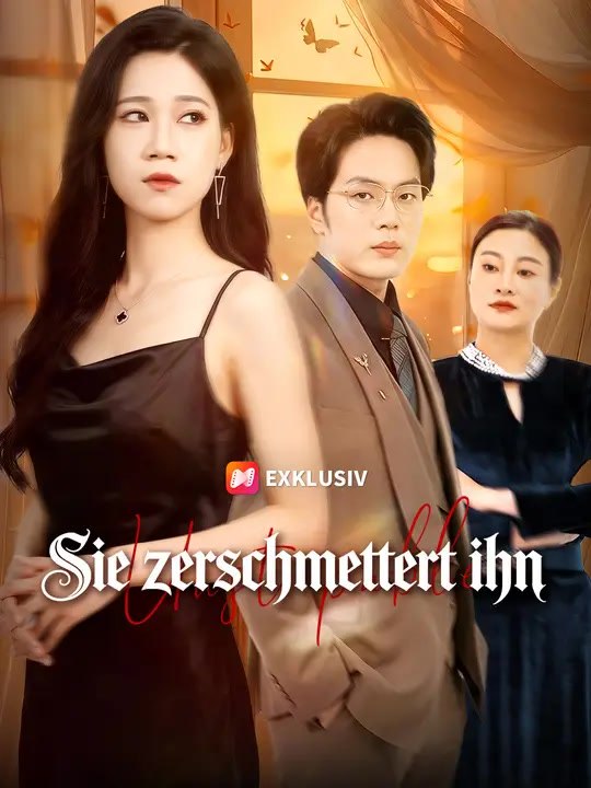 Sie zerschmettert ihn | Komplette Serie | Short Drama Deutsch