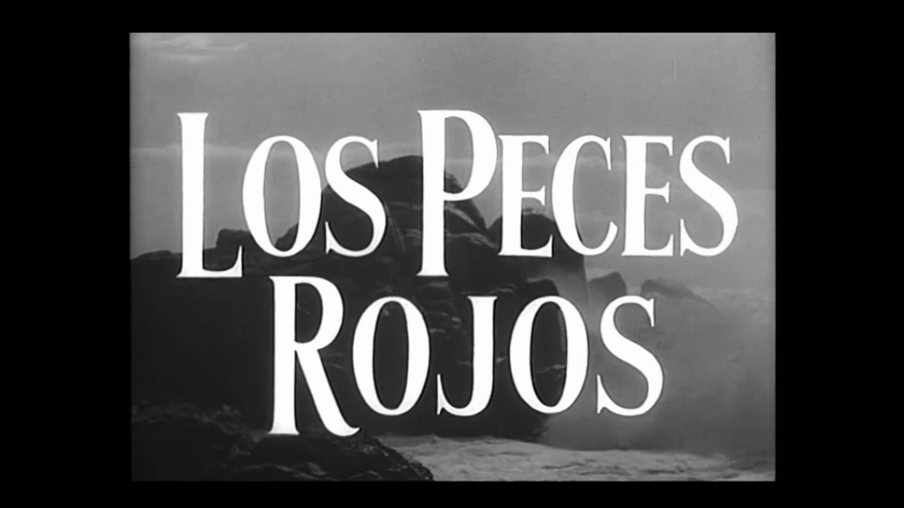 Los peces rojos 1955 - HD 1080 - Completa - Dir: José Antonio Nieves Conde