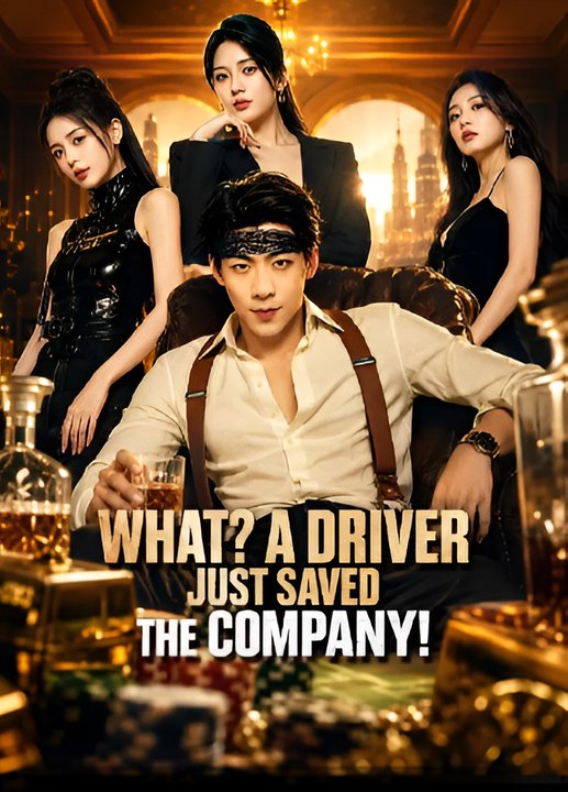 What A Driver Just Saved The Company-Drama FULL MOVIES ENGLISH SUB