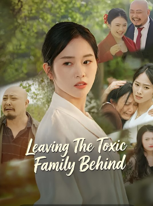 Leaving The Toxic Family Behind-Drama FULL MOVIES ENGLISH SUB