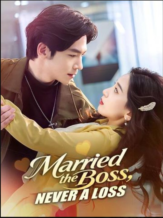 Married the Boss Never a Loss- Full Drama Movie English Sub