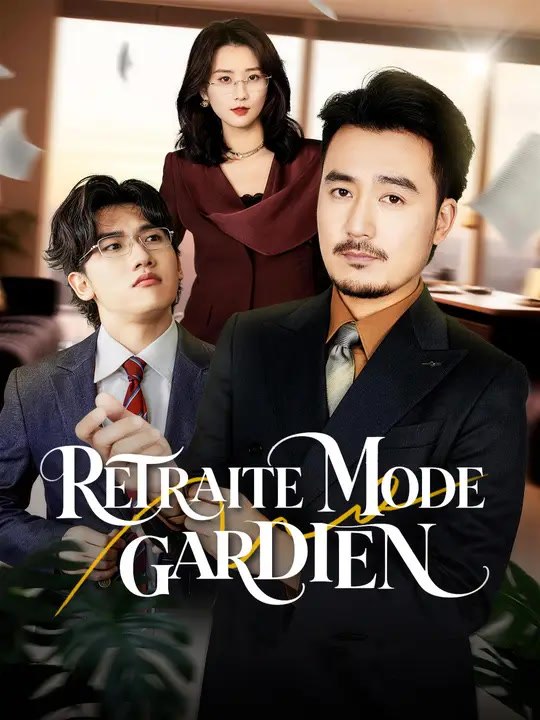 RETRAITE MODE GARDIEN | Série Complète | Short Drama Français