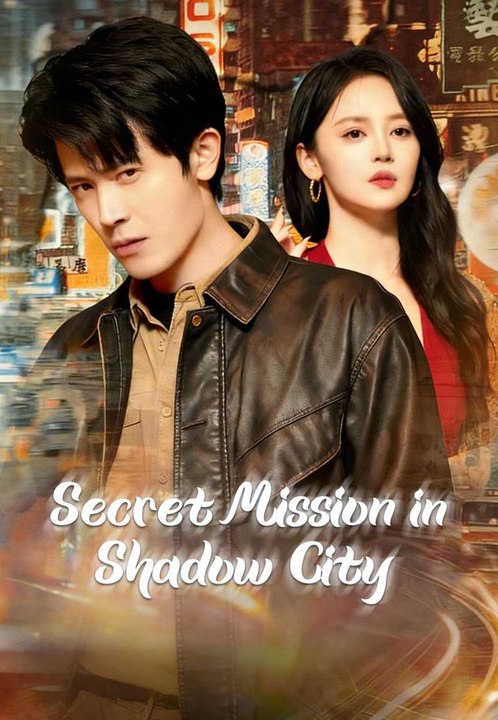 Secret Mission in Shadow City | Full Series | Short Drama English