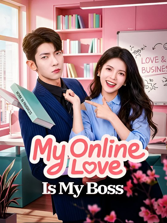 My Online Love Is My Boss-Drama FULL MOVIES ENGLISH SUB