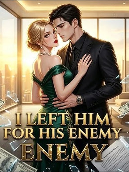 [Hot]🔥🔥I Left Him for His Enemy Full HD