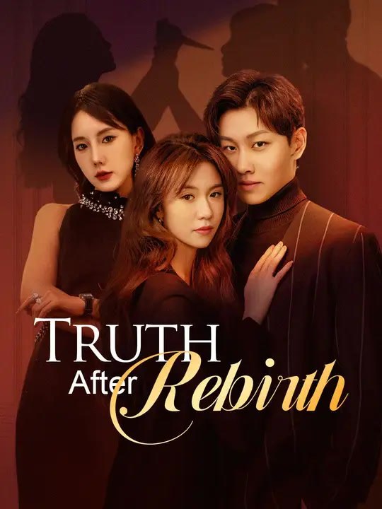 Truth After Rebirth | Full Series | Short Drama English