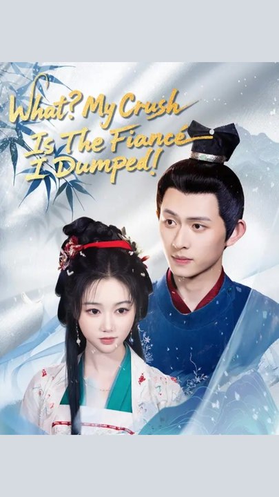 WHAT MY CRUSH IS THE FIANCÉ I DUMPED! - FULL MOVIE | HD SHORT DRAMA SERIES