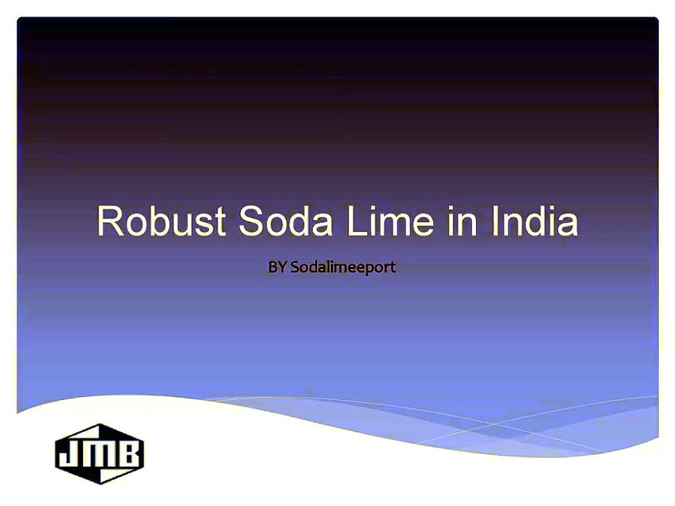 Robust Soda Lime in India - Sodalimeexport
