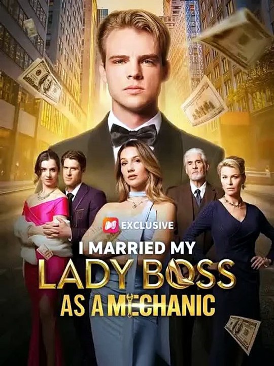【NetShort】 I Married My Lady Boss As A Mechanic ➔ Eng Sub | The Hidden Underdog Billionaire