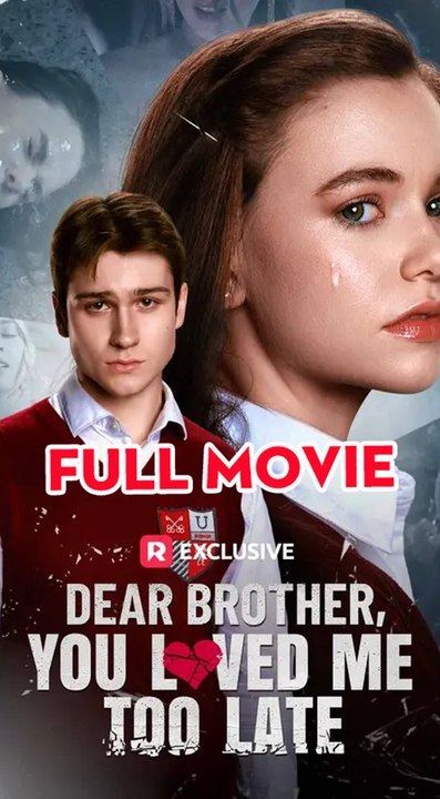 Lieber Bruder, du hast mich zu spät umsonst geliebt | Ganzer Film Deutsch