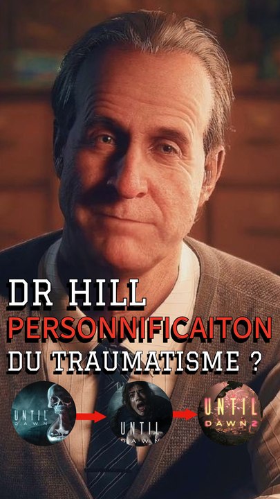 Comment le Dr Hill peut-il être de retour dans Until Dawn 2 ?
