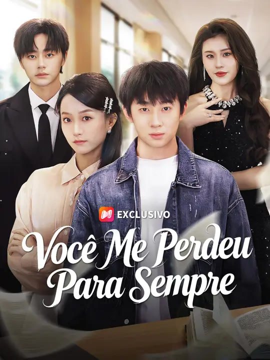 Você Me Perdeu Para Sempre | Série Completa | Short Drama Português