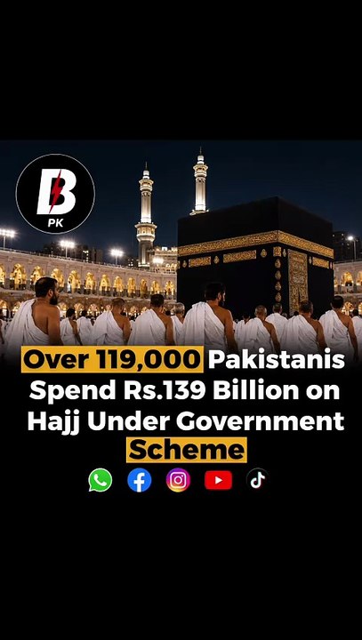 over 119,000 Pakistanis spend Rs 139 billion on hajj under government scheme